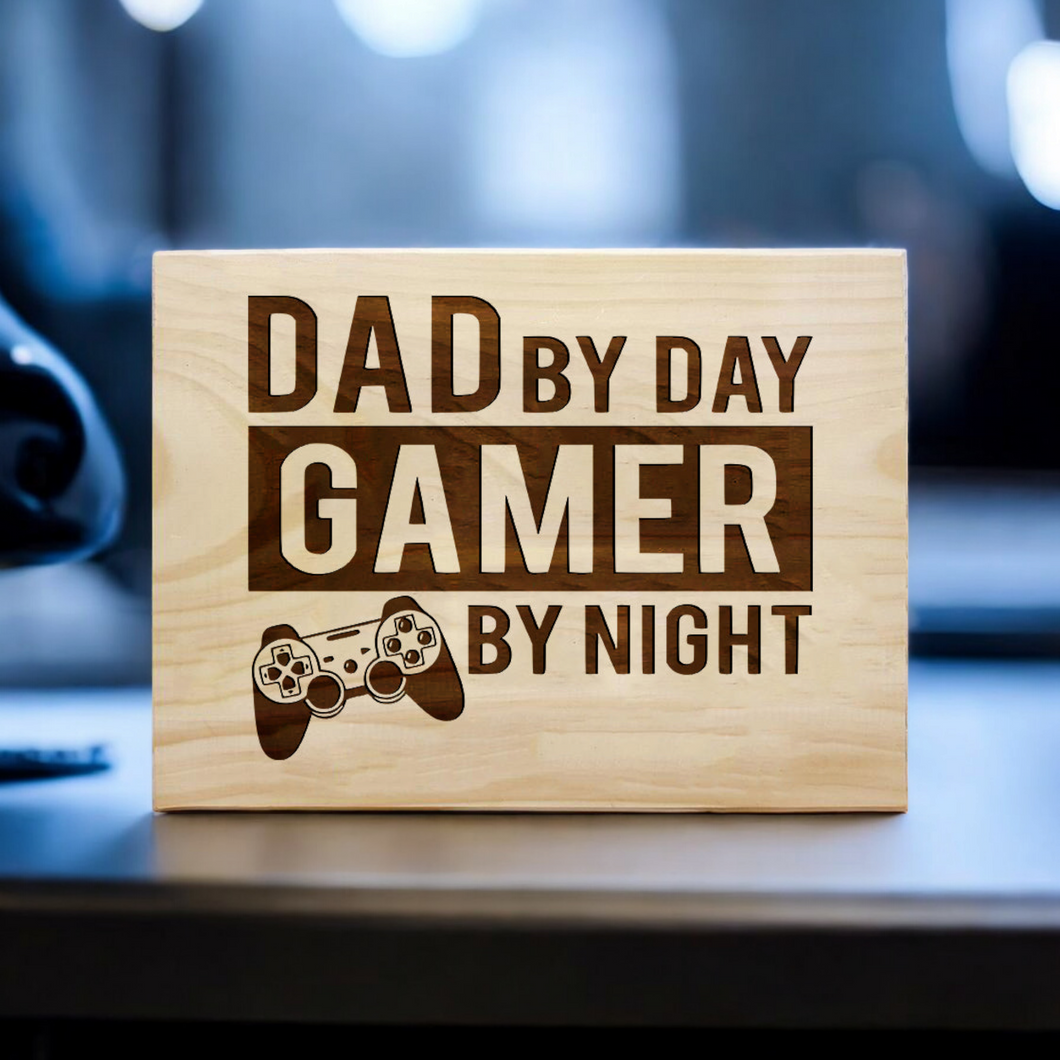 Dad By Day Gamer By Night Plaque