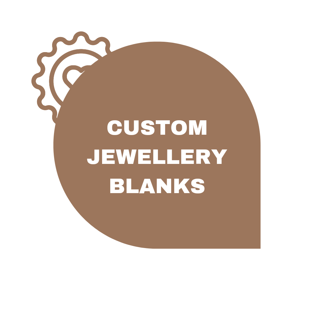 Custom Jewellery Blanks