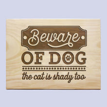 Load image into Gallery viewer, Beware of Dog &amp; Shady Cat Plaque
