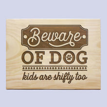 Load image into Gallery viewer, Beware Of Dog &amp; Kids Plaque
