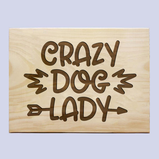 Crazy Dog Lady Plaque