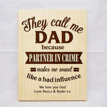 Load image into Gallery viewer, They Call Me Dad Plaque
