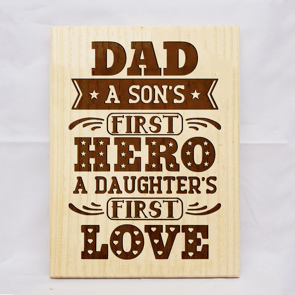 Sons First Hero Daughters First Love Plaque