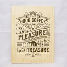 Load image into Gallery viewer, Good Coffee Plaque

