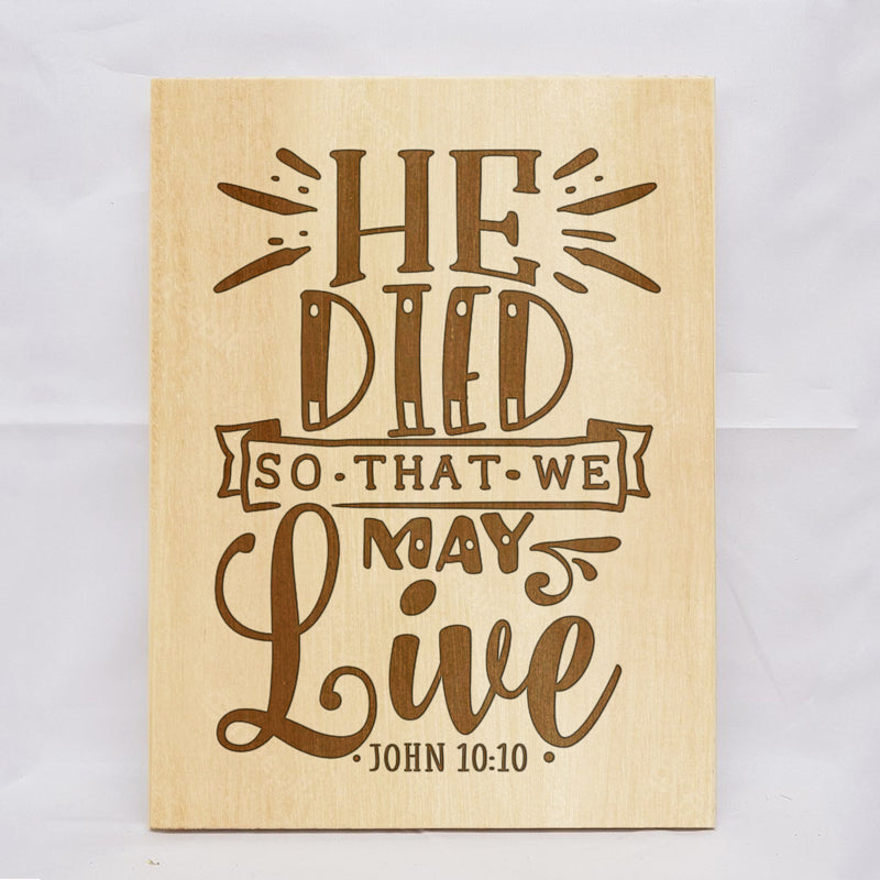 He Died So That We May Live Plaque