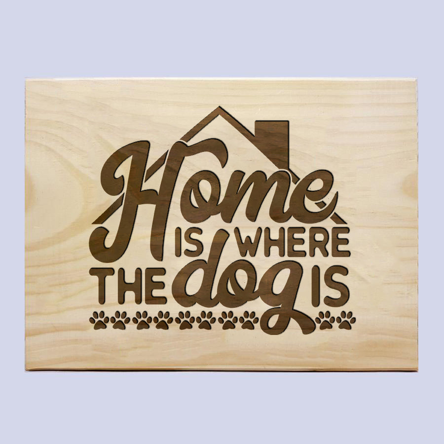 Home Is Where The Dog Is Plaque