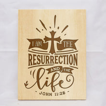 Load image into Gallery viewer, I Am The Resurrection Plaque
