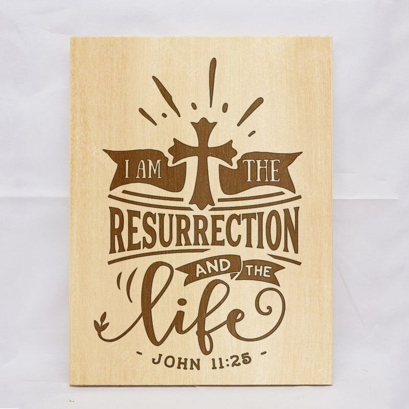 I Am The Resurrection Plaque