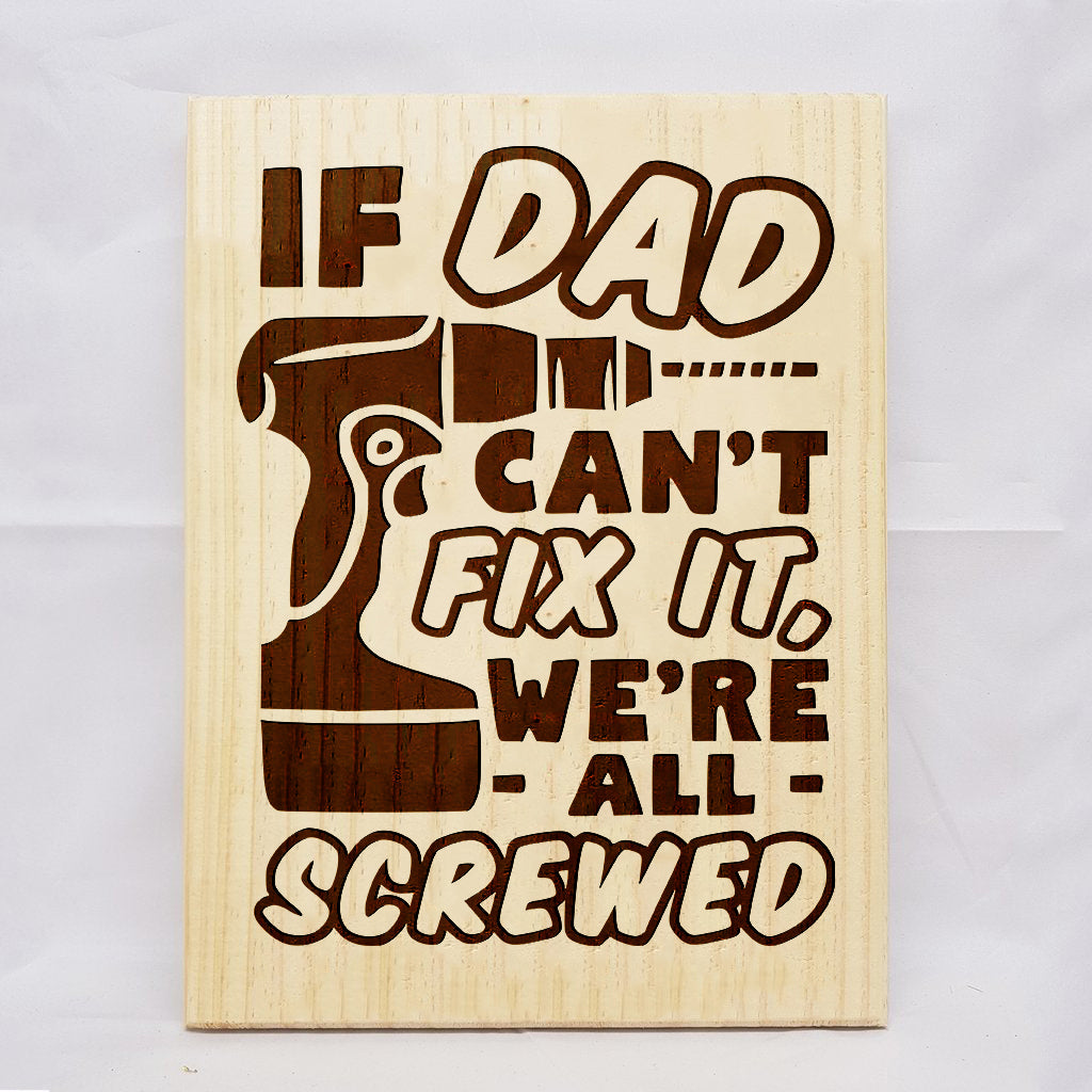 If Dad Can't Fix It Plaque
