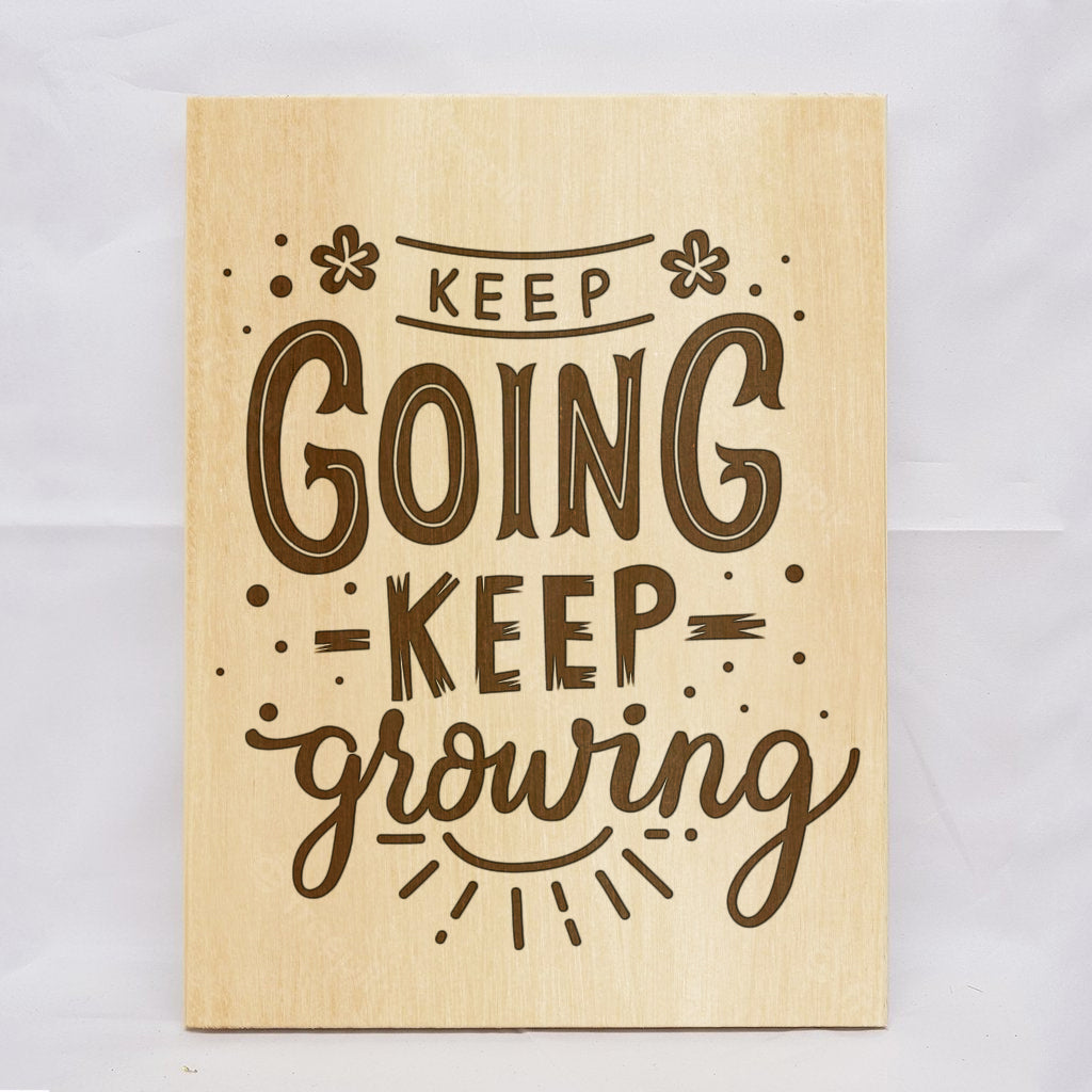 Keep Going Keep Growing Plaque