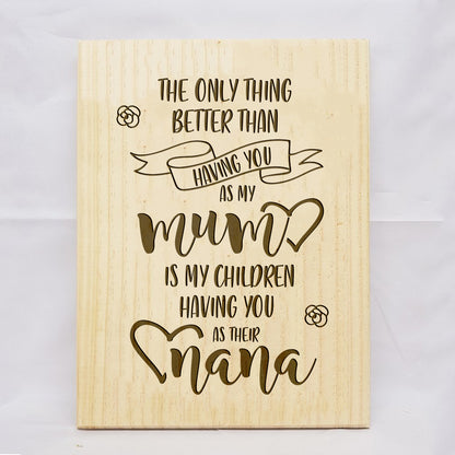 Better Than Mum Is Nana Plaque