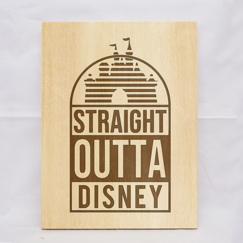 Straight Outta Disney Plaque