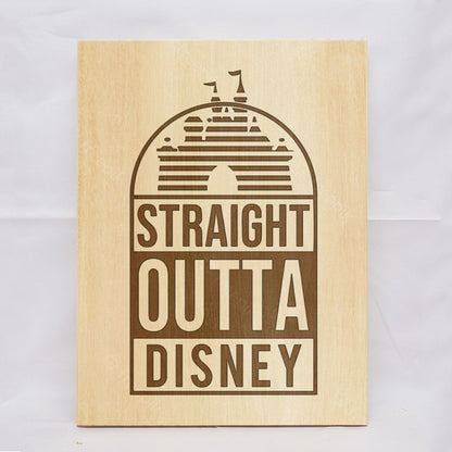 Straight Outta Disney Plaque