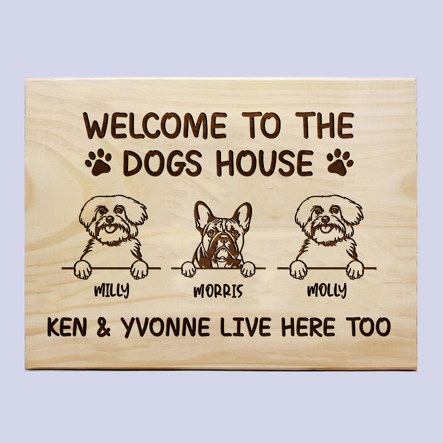 Welcome To The Dogs House Plaque